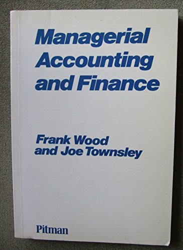 Managerial Accounting and Finance (9780273027560) by Wood, Frank; Townsley, J.