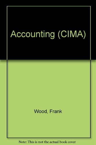 CIMA: Stage 1: Accounting (CIMA Study & Revision Pack) (9780273027980) by Wood, Frank; Wild, Derek; Townsley, J.