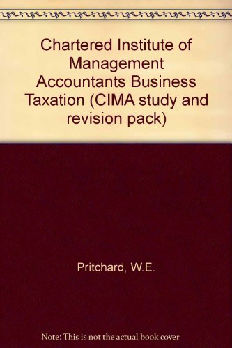 Chartered Institute of Management Accountants Business Taxation (9780273028109) by Pritchard, W.E.