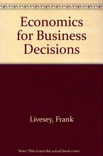 Beispielbild fr Economics for Business Decisions zum Verkauf von WorldofBooks