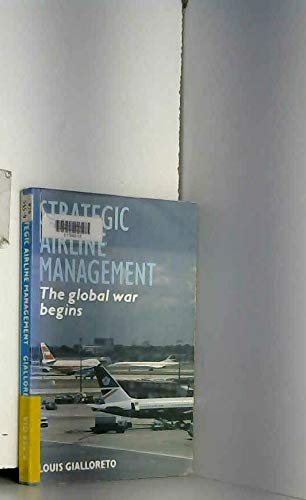 Stock image for Strategic Airline Management: The Global War Begins for sale by Bayside Books