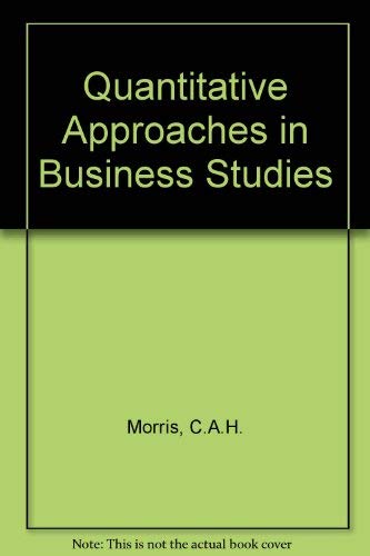 Stock image for Quantitative Approaches in Business Studies for sale by AwesomeBooks