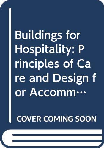Buildings for Hospitality: Principles of Care and Design for Accommodation Managers (9780273030744) by Fellows, Richard; Fellows, Jane