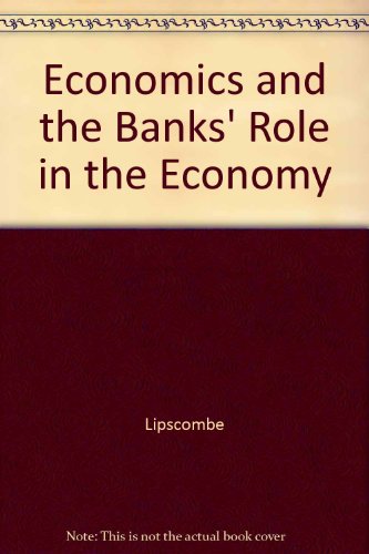 Stock image for Economics and the Banks' Role in the Economy for sale by WorldofBooks