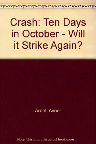 Stock image for Crash: Ten Days in October - Will it Strike Again? for sale by AwesomeBooks
