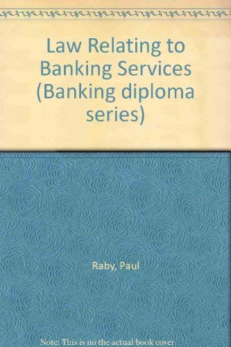 Stock image for Law Relating to Banking Services (Banking diploma series) for sale by WorldofBooks