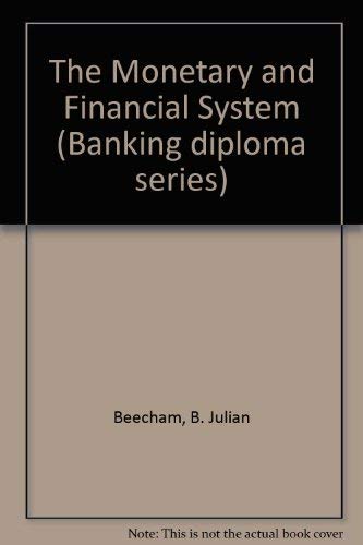 Stock image for The Monetary and Financial System (Banking diploma series) for sale by AwesomeBooks