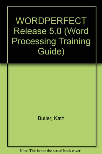 Beispielbild fr WORDPERFECT Release 5.0 (Word Processing Training Guide) zum Verkauf von AwesomeBooks