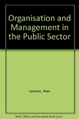 Stock image for Organisation and Management in the Public Sector for sale by AwesomeBooks