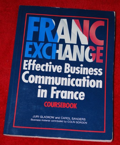 Stock image for Franc Exchange: Effective Business Communication in France (M&E handbook series) for sale by AwesomeBooks