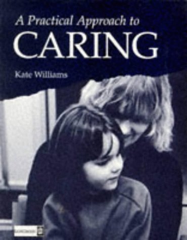 Imagen de archivo de Practical Approach to Caring a la venta por WorldofBooks