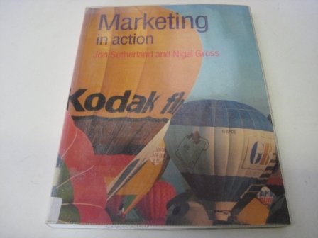 Marketing in Action (9780273034599) by Sutherland, John