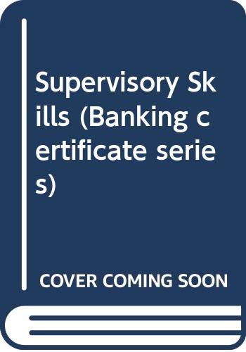 Stock image for Supervisory Skills (Banking Certificate Series) for sale by MusicMagpie