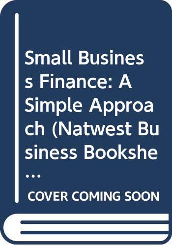 Imagen de archivo de Small Business Finance: A Simple Approach a la venta por Ammareal