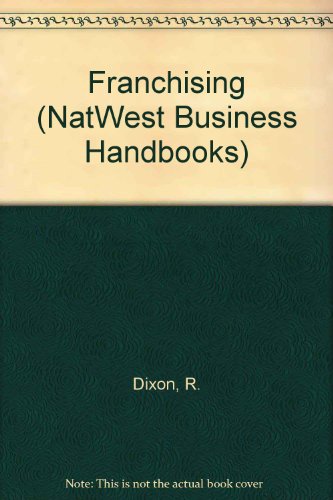 Nat West Business Handbooks Franchising New Format (Nat West Business Bookshelf) (9780273036265) by Hall, P; Dixon, R