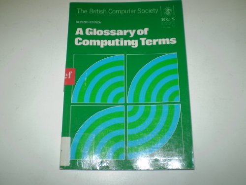 9780273036456: A Glossary of Computing Terms