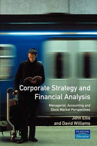 Imagen de archivo de Corporate Strategy and Financial Analysis: Managerial, Accounting and Stock Market Perspectives a la venta por AwesomeBooks