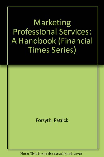 Beispielbild fr Marketing Professional Services : A Handbook zum Verkauf von Better World Books