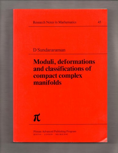 9780273084587: Moduli, Deformations and Classifications of Compact Complex Manifolds (Chapman & Hall/CRC Research Notes in Mathematics Series)
