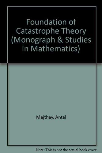Beispielbild fr Foundations of Catastrophe Theory zum Verkauf von Second Story Books, ABAA