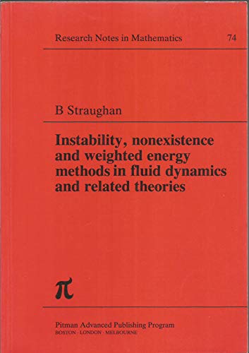 Beispielbild fr Instability, Nonexistence and Weighted Energy Methods in Fluid Dynamics and Related Theories (Research Notes in Mathematics) (Volume 74) zum Verkauf von Anybook.com