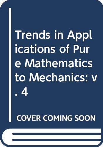 Stock image for Trends in Applications of Pure Mathematics to Mechanics: v. 4 (Trends Application) for sale by Zubal-Books, Since 1961