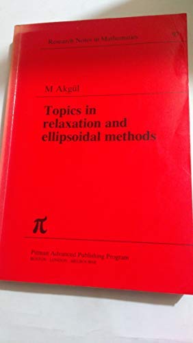 9780273086345: Topics in Relaxation and Ellipsoidal Methods (Chapman & Hall/CRC Research Notes in Mathematics Series)