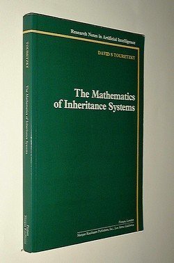 Beispielbild fr The Mathematics of Inheritance Systems (Research Notes in Artificial Intelligence) zum Verkauf von Wonder Book