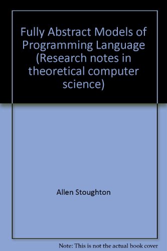 9780273087885: Fully Abstract Models of Programming Language (Research notes in theoretical computer science)