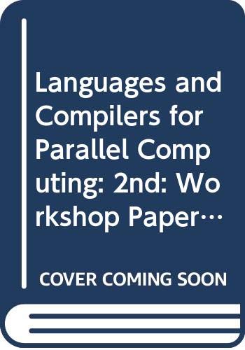 Beispielbild fr Languages and Compilers for Parallel Computing: 2nd: Workshop Papers (Research monographs in parallel & distributed computing) zum Verkauf von NEPO UG