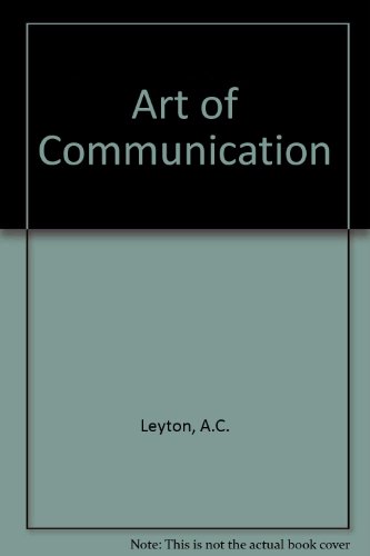 The Art Of Communication Communication in Industry