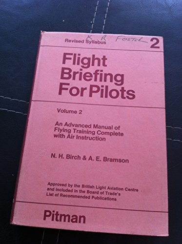 Imagen de archivo de Flight Briefing for Pilots: Advanced Manual v. 2 a la venta por madelyns books