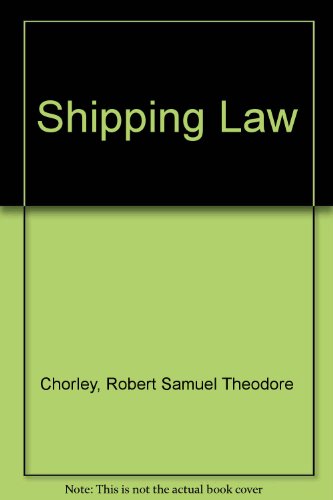 Shipping law, (9780273315322) by Robert Samuel Theodore Chorley