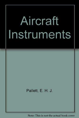 Aircraft Instruments : Principles and Applications