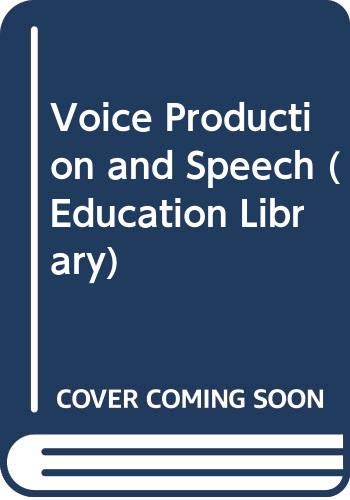 9780273317692: Voice Production and Speech (Education Library)