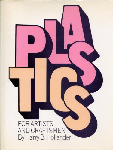Stock image for Plastics for Artists and Craftsmen for sale by Louisville Book Net