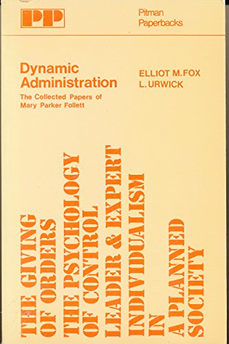 9780273318590: Dynamic Administration: Collected Papers