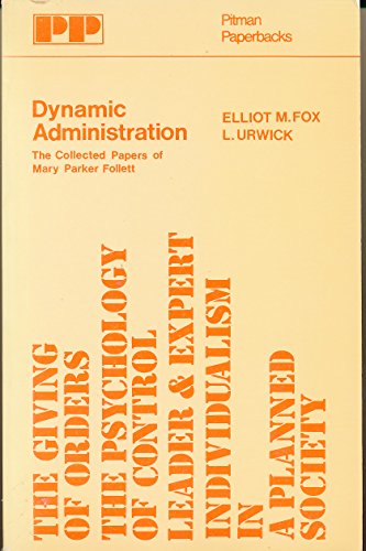 Imagen de archivo de Dynamic Administration: Collected Papers a la venta por WeBuyBooks