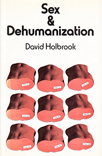 Stock image for Sex and Dehumanization in Art, Thought and Life in Our Time for sale by Better World Books