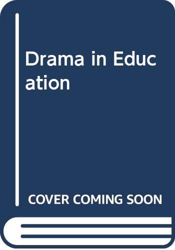 Beispielbild fr Drama in Education zum Verkauf von Housing Works Online Bookstore