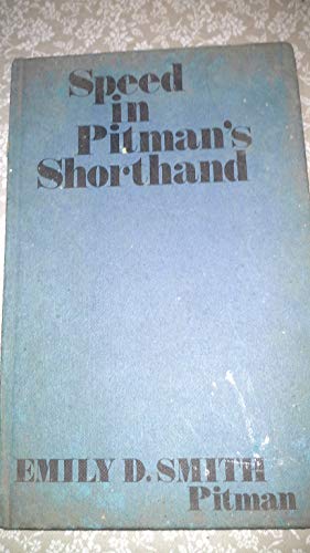 Speed in Pitman's Shorthand (9780273401278) by Emily D. Smith