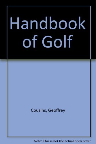 Handbook of Golf (9780273403555) by Geoffrey Cousins