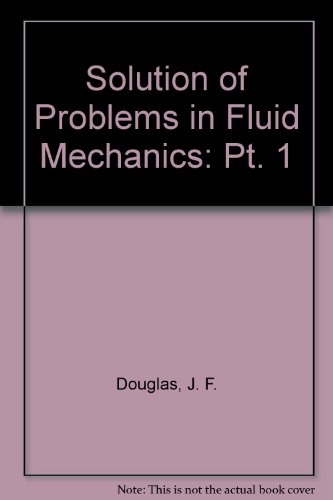 Stock image for Solution of Problems in Fluid Mechanics: Pt. 1 for sale by Goldstone Books
