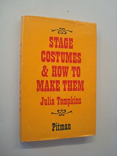 9780273411567: Stage costumes and how to make them (Theatre and stage series)