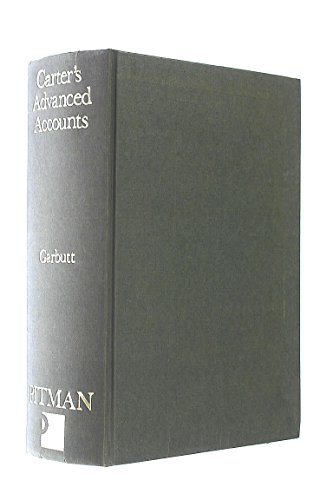 Beispielbild fr Carter's Advanced Accounts : A Manual of Book-Keeping and Accountancy for Students zum Verkauf von Better World Books Ltd