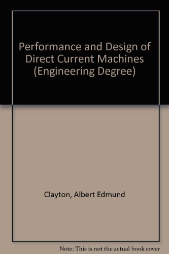 9780273423911: Performance and Design of Direct Current Machines (Engineering Degree)