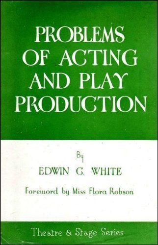 Stock image for Problems of Acting and Play Production (Theatre & Stage) for sale by Better World Books