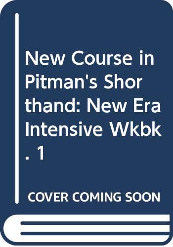 Stock image for New Course in Pitman's Shorthand: New Era Intensive Wkbk. 1 for sale by WorldofBooks