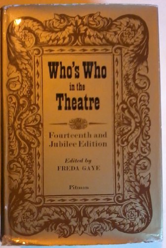 WHO'S WHO IN THE THEATRE - a Biographical Record of the Contemporary Stage [ Fourteenth and Jubil...