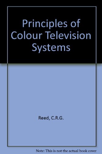 Beispielbild fr Principles of Colour Television Systems zum Verkauf von PsychoBabel & Skoob Books